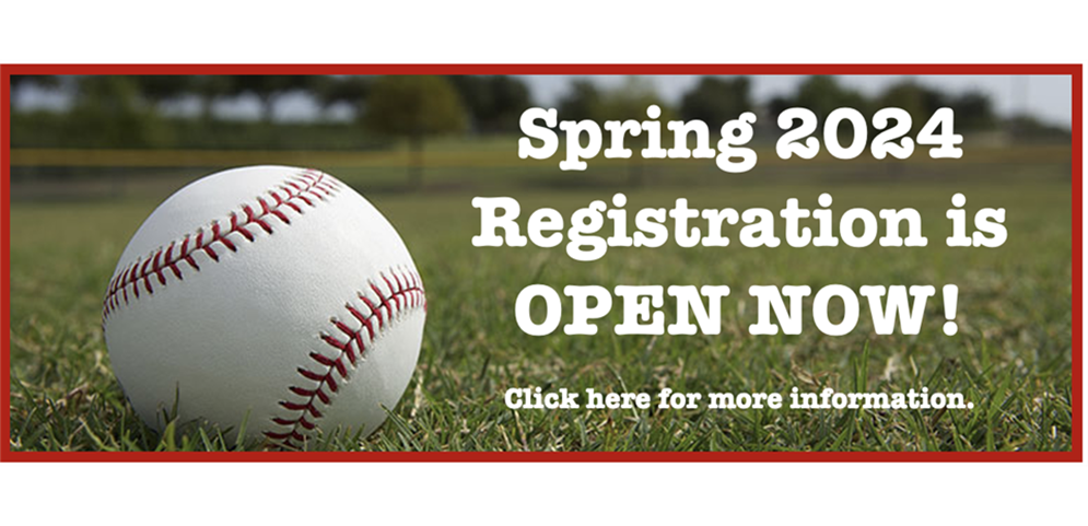 2024 Spring Registration NOW OPEN!!